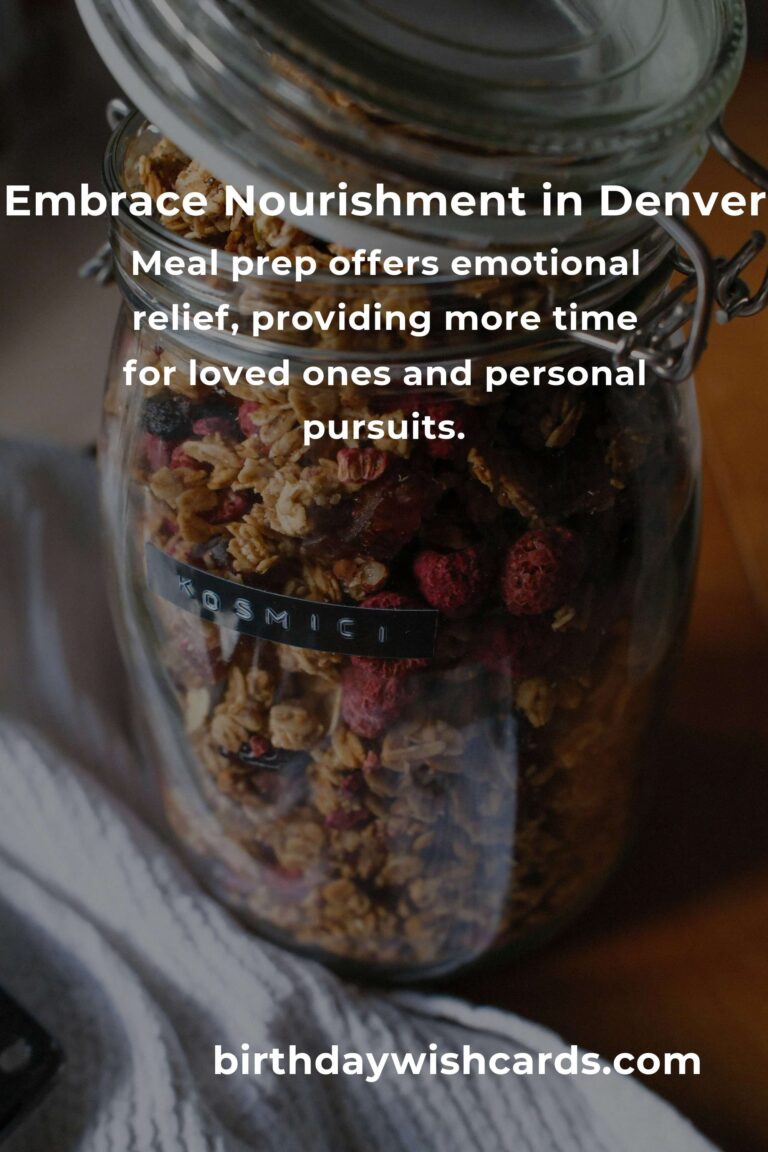 Discover the Heartfelt Joy of Meal Prep in Denver for 2025: A Guide to Nourishment and Community