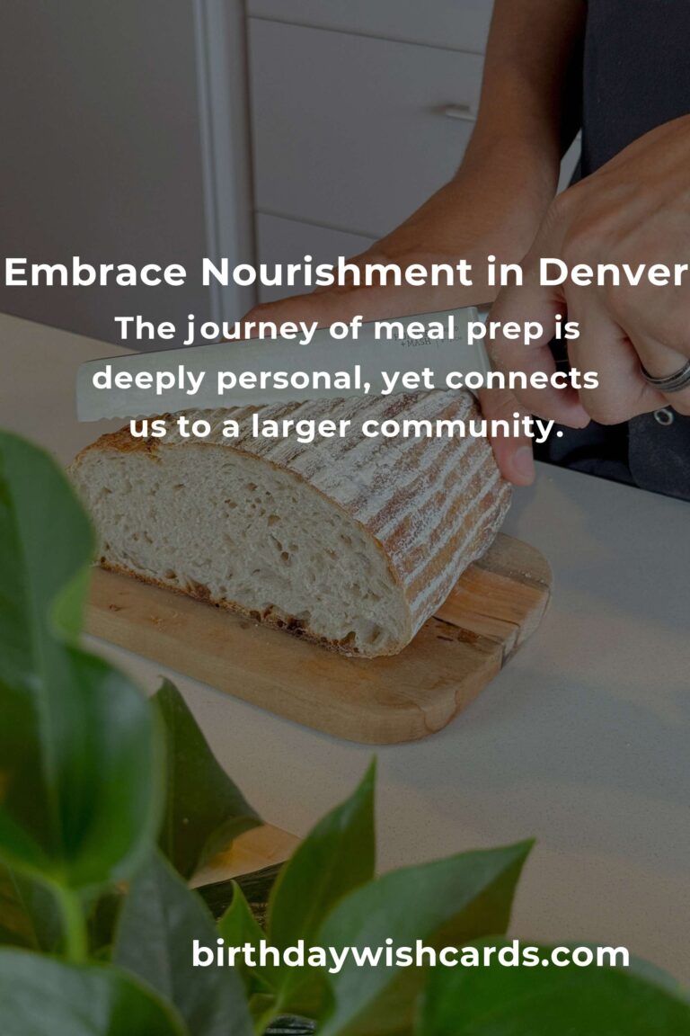 Discover the Heartfelt Joy of Meal Prep in Denver for 2025: A Guide to Nourishment and Community