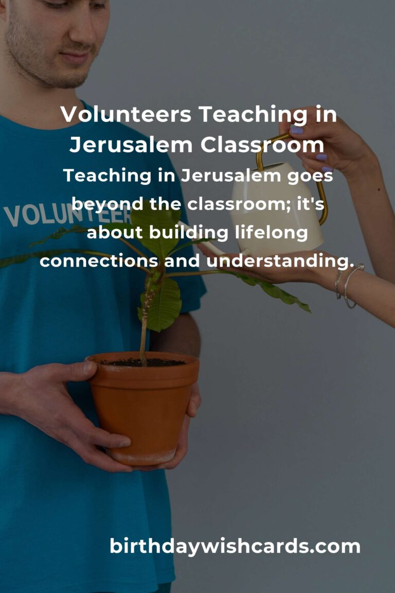 Discover the Heartfelt Joy of Teaching Volunteer Opportunities in Jerusalem