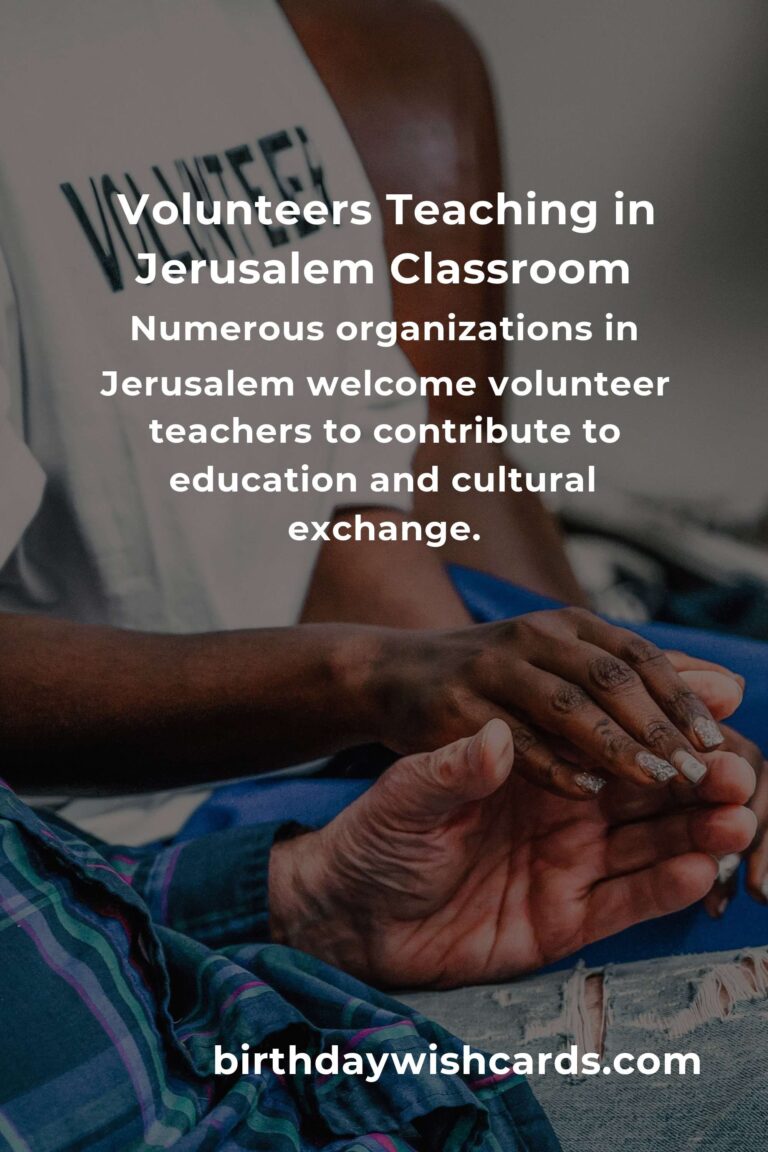 Discover the Heartfelt Joy of Teaching Volunteer Opportunities in Jerusalem
