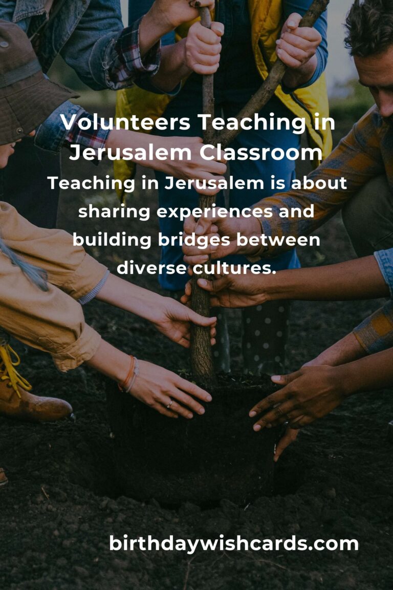 Discover the Heartfelt Joy of Teaching Volunteer Opportunities in Jerusalem