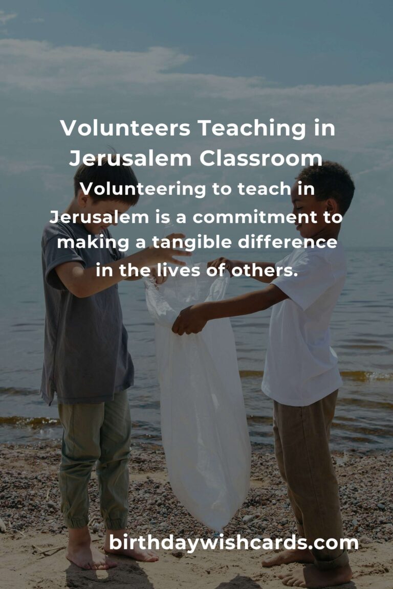 Discover the Heartfelt Joy of Teaching Volunteer Opportunities in Jerusalem
