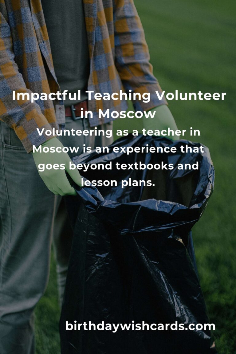 Discover the Heartfelt Joy of Teaching Volunteer Opportunities in Moscow