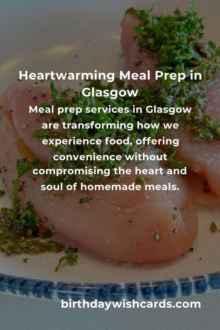 Discover the Heartwarming Best Meal Prep Options in Glasgow for 2025