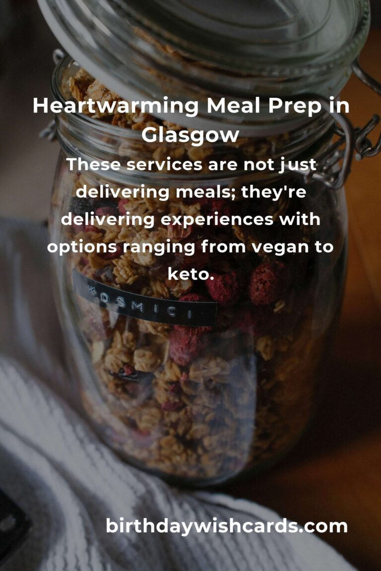 Discover the Heartwarming Best Meal Prep Options in Glasgow for 2025