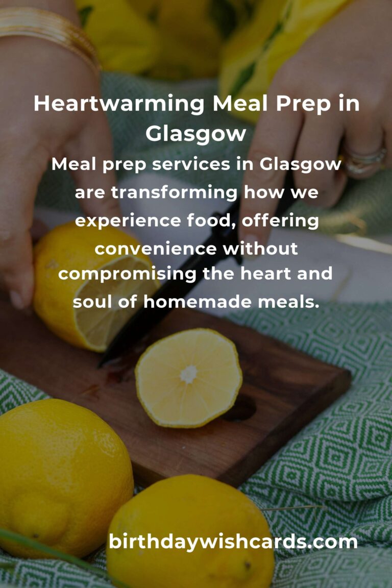Discover the Heartwarming Best Meal Prep Options in Glasgow for 2025