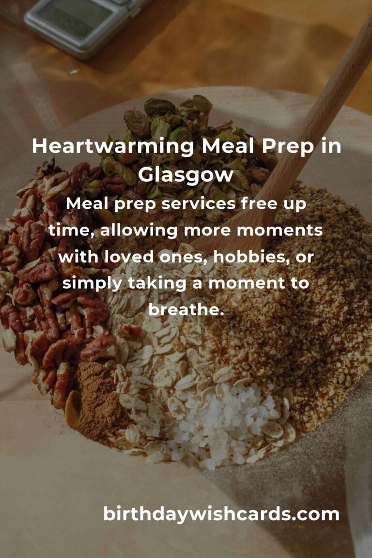 Discover the Heartwarming Best Meal Prep Options in Glasgow for 2025