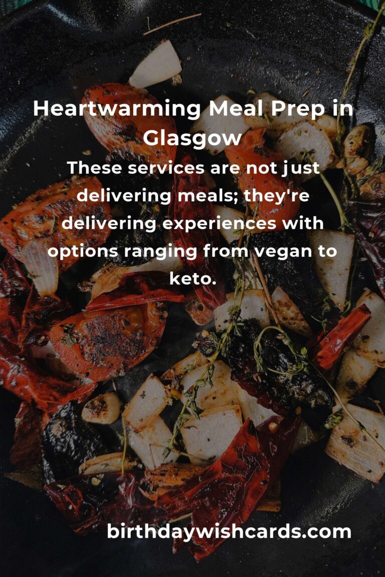 Discover the Heartwarming Best Meal Prep Options in Glasgow for 2025