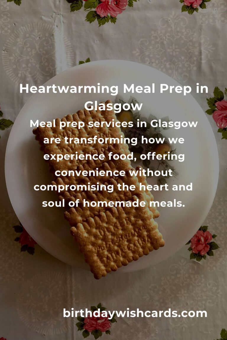 Discover the Heartwarming Best Meal Prep Options in Glasgow for 2025