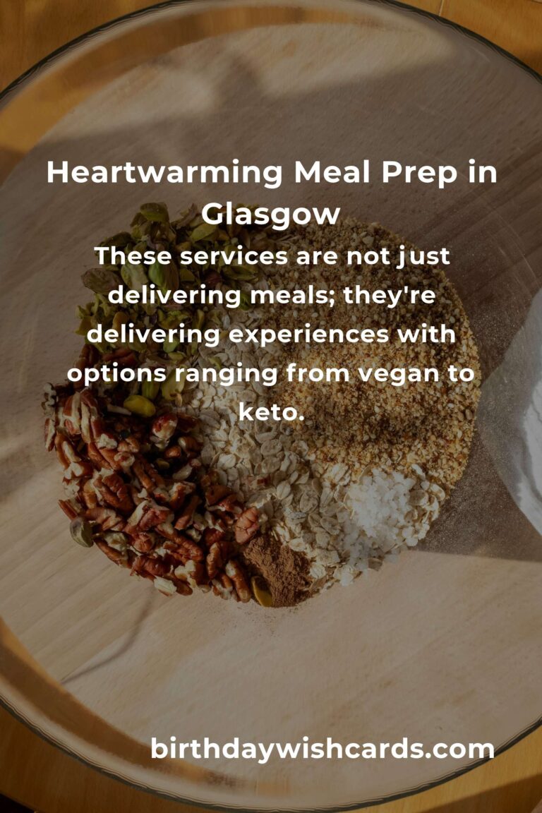 Discover the Heartwarming Best Meal Prep Options in Glasgow for 2025