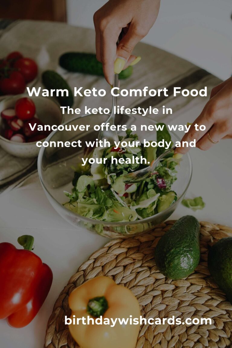 Discover the Heartwarming World of Keto: Best Recipes in Vancouver for 2025