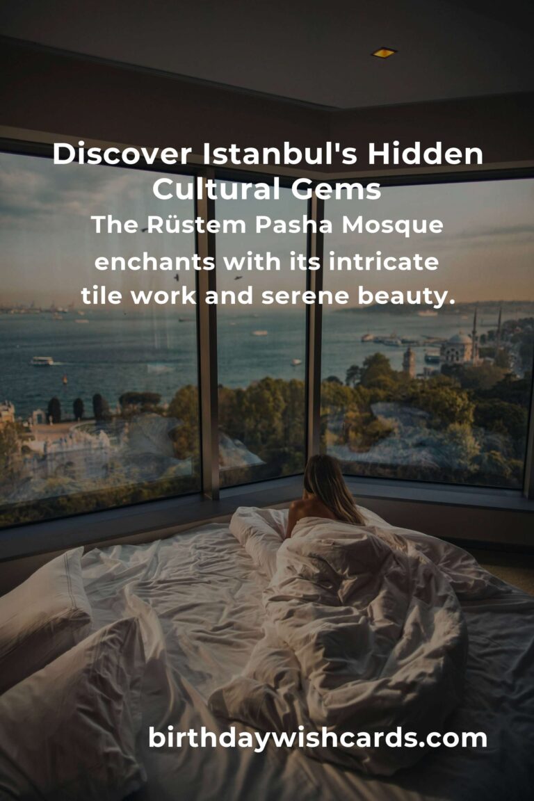 Discover the Hidden Cultural Sites in Istanbul That Will Touch Your Soul