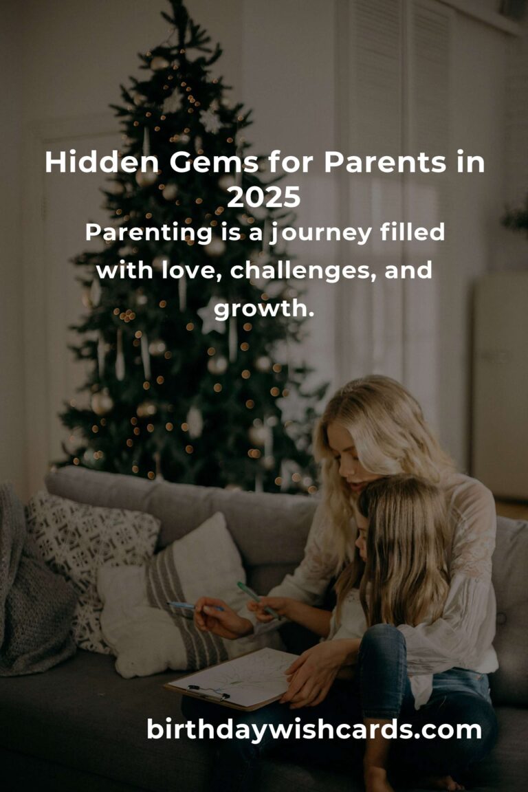Discover the Hidden Gems for Parents in 2025: A Journey of Love and Growth