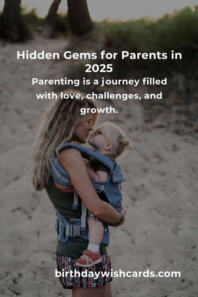 Discover the Hidden Gems for Parents in 2025: A Journey of Love and Growth