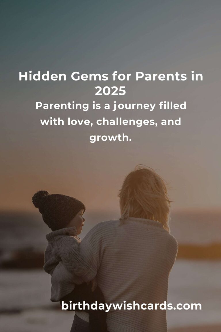 Discover the Hidden Gems for Parents in 2025: A Journey of Love and Growth