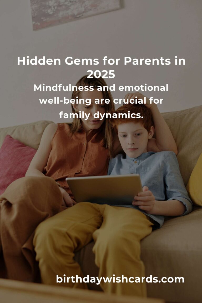 Discover the Hidden Gems for Parents in 2025: A Journey of Love and Growth