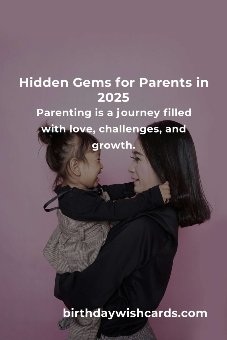 Discover the Hidden Gems for Parents in 2025: A Journey of Love and Growth