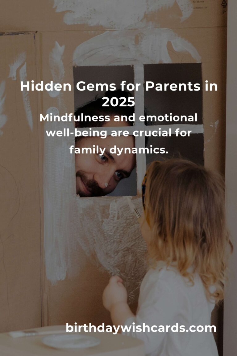 Discover the Hidden Gems for Parents in 2025: A Journey of Love and Growth
