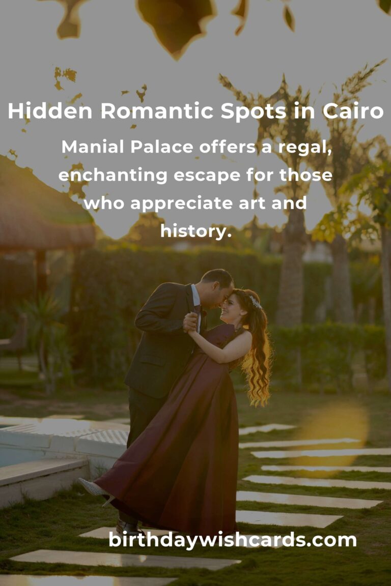 Discover the Hidden Romantic Getaways in Cairo You Must See