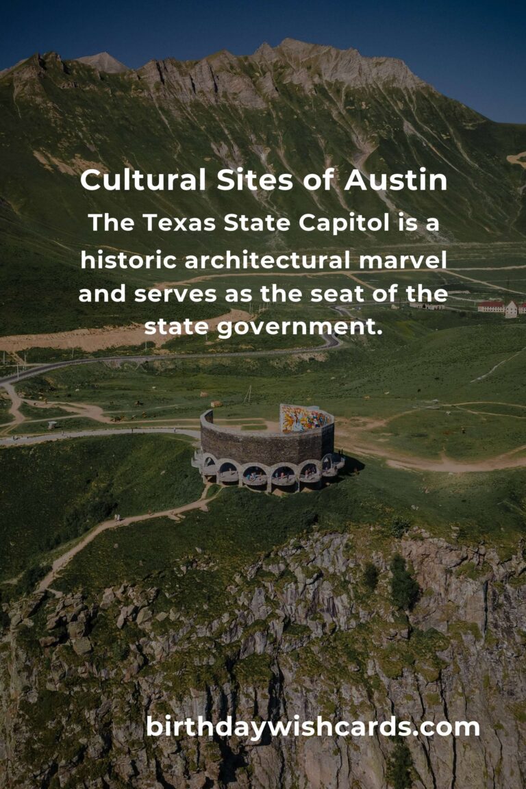 Discover the Rich Cultural Sites in Austin: Ultimate Guide