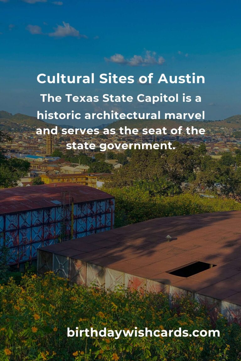 Discover the Rich Cultural Sites in Austin: Ultimate Guide