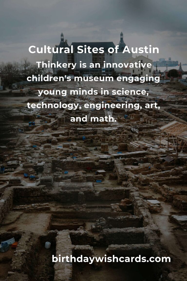 Discover the Rich Cultural Sites in Austin: Ultimate Guide