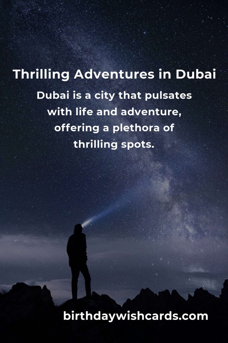 Discover the Thrilling Heartbeat of Dubai: Your Ultimate Guide to Adventure Spots