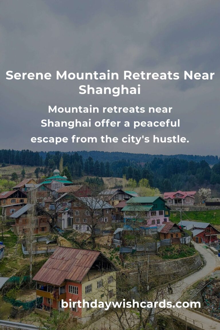 Discover the Tranquil Beauty: A Budget Guide to Mountain Retreats in Shanghai