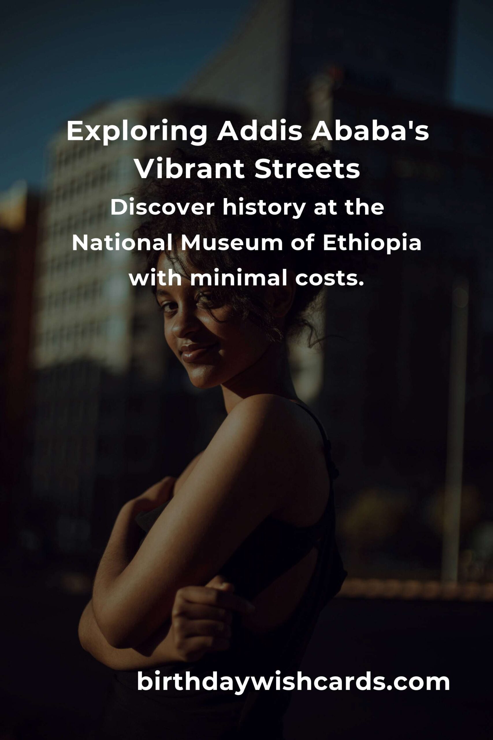 Discovering Addis Ababa on a Budget: An Emotional Journey Through the Heart of Ethiopia