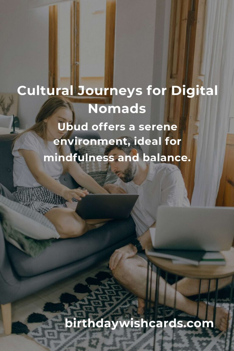 Discovering Cultural Sites as a Digital Nomad in 2025: Connect, Create, and Cultivate