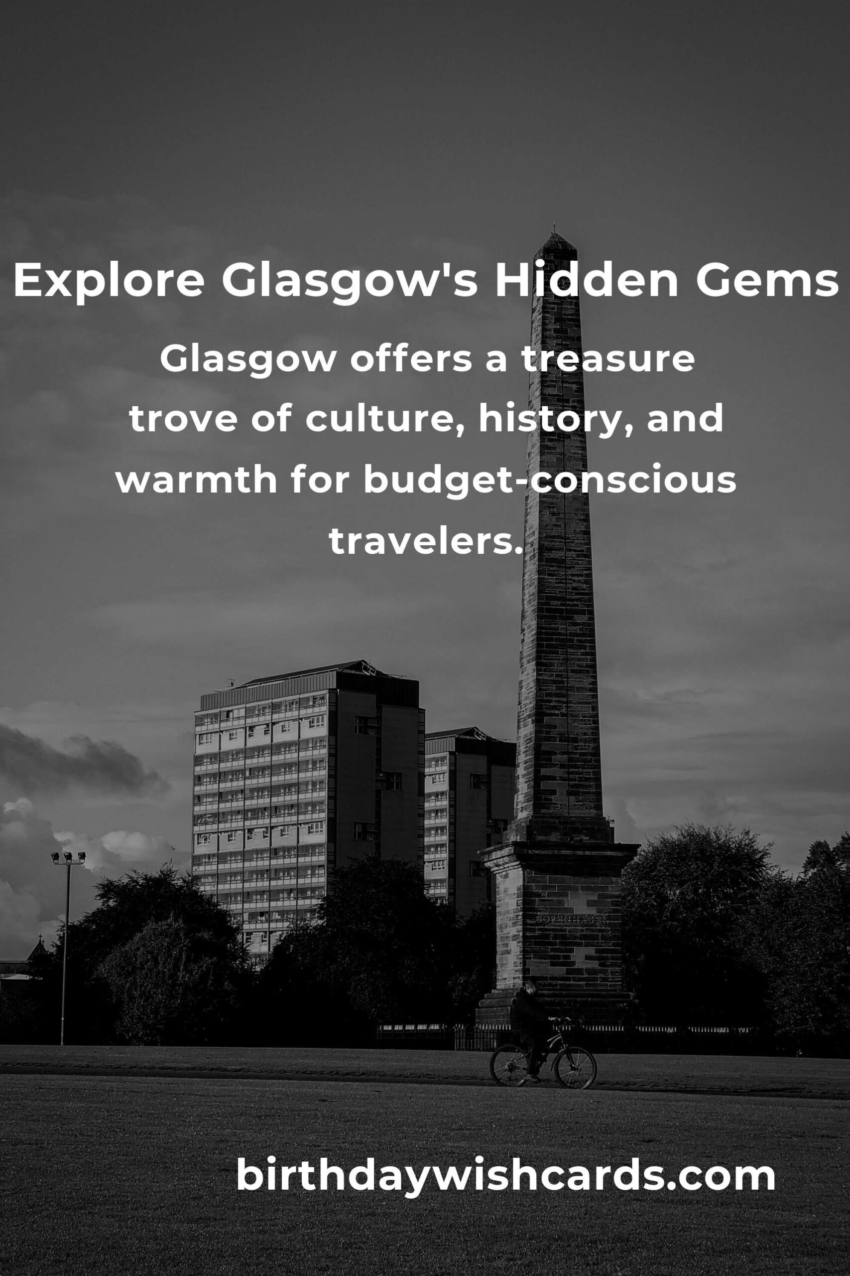 Discovering Glasgow’s Hidden Gems: Budget-Friendly Destinations You Can’t Miss