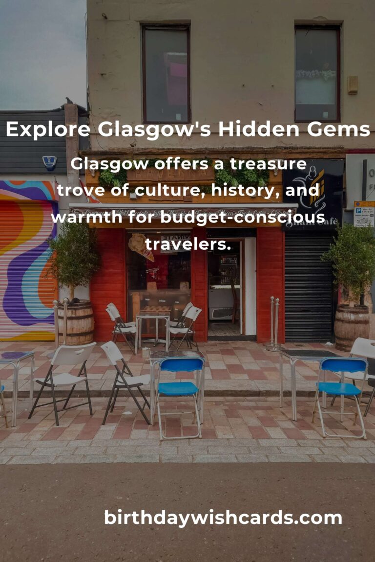 Discovering Glasgow's Hidden Gems: Budget-Friendly Destinations You Can't Miss