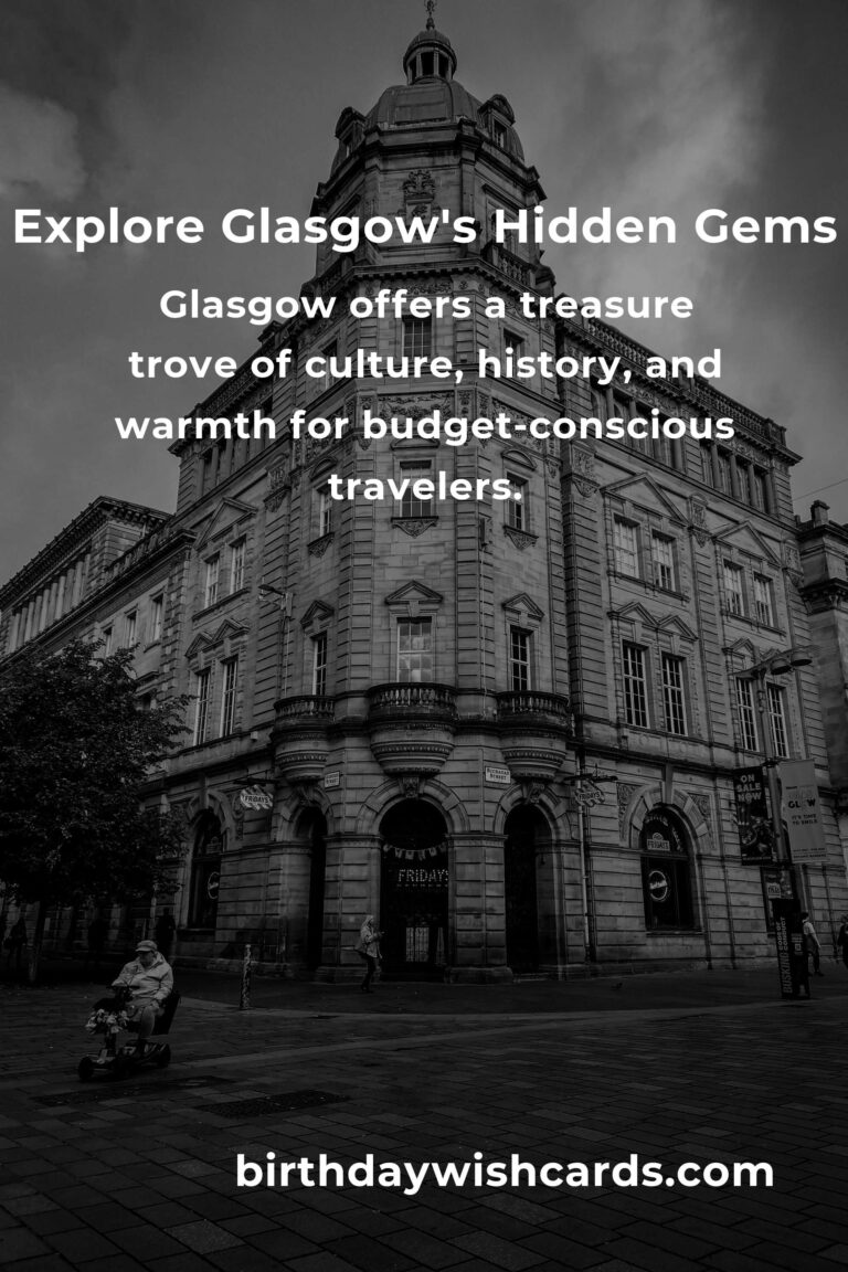 Discovering Glasgow's Hidden Gems: Budget-Friendly Destinations You Can't Miss