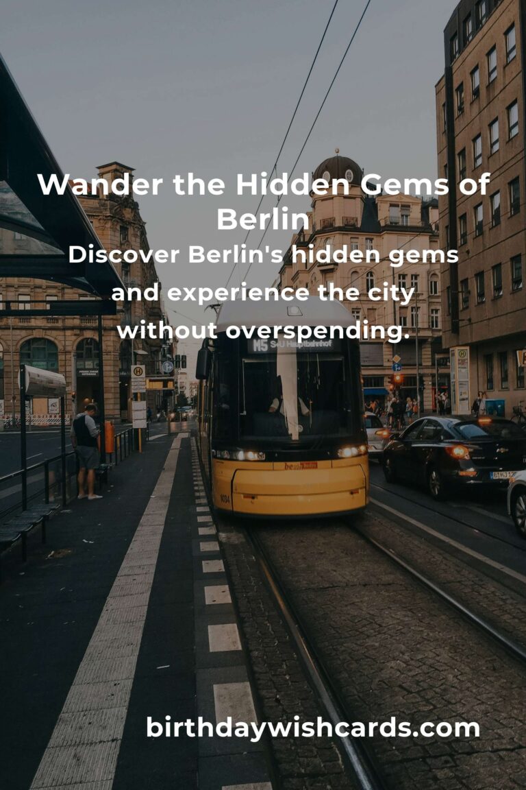 Discovering Hidden Budget Gems in Berlin: Explore Without Breaking the Bank