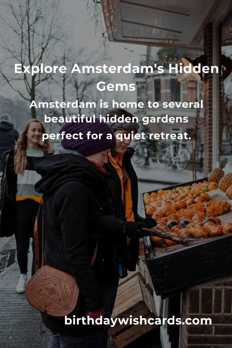 Discovering Hidden Gems in Amsterdam: The Ultimate Travel Guide