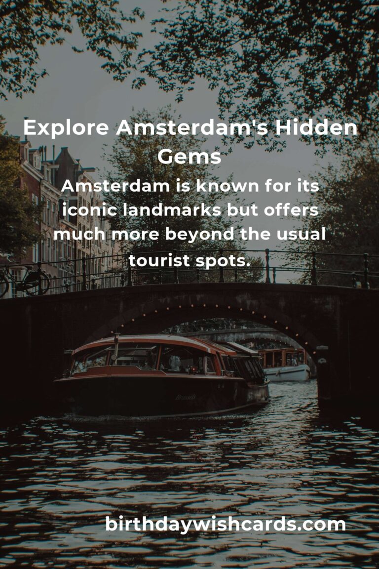 Discovering Hidden Gems in Amsterdam: The Ultimate Travel Guide