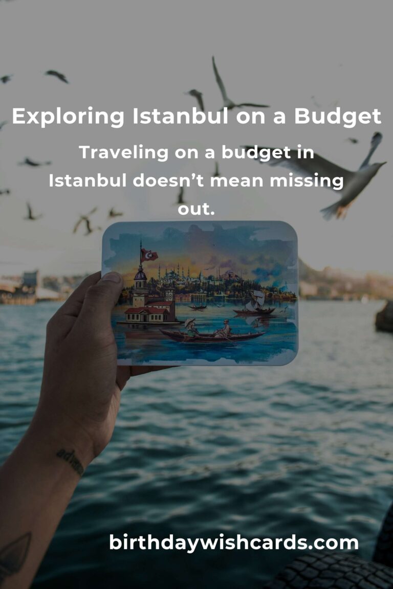 Discovering Istanbul on a Shoestring: A Budget Traveler’s Guide to the City's Hidden Gems