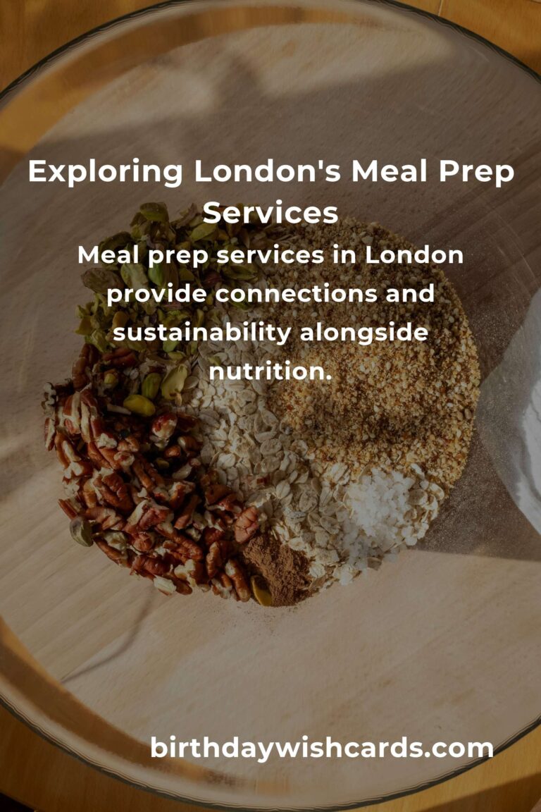 Discovering London's Heart through the Best Meal Prep Services in 2025