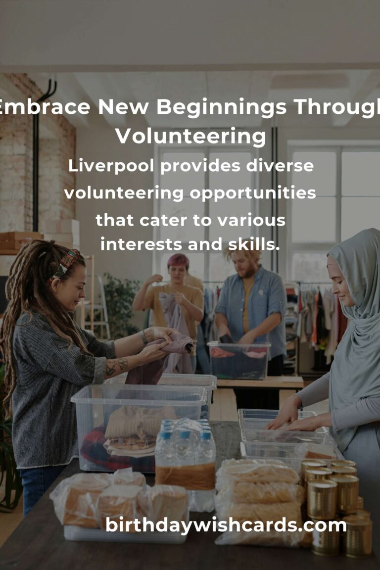 Discovering Purpose: Volunteer Opportunities for Empty Nesters in Liverpool