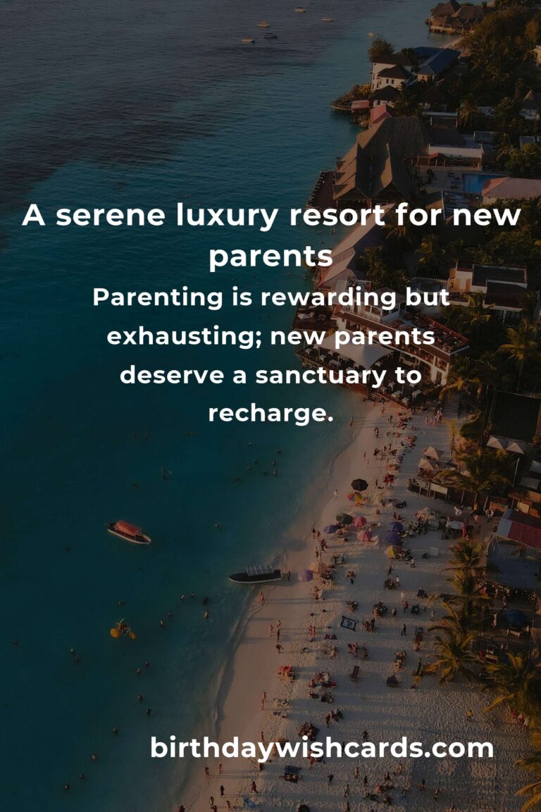 Discovering Tranquility: Luxury Resorts for New Parents in 2025