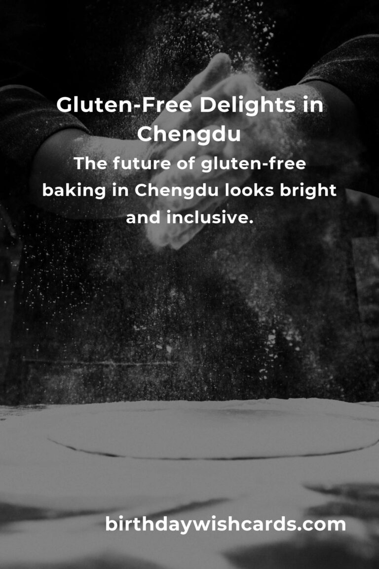 Discovering the Best Gluten-Free Baking in Chengdu: A 2025 Guide to Delicious Freedom