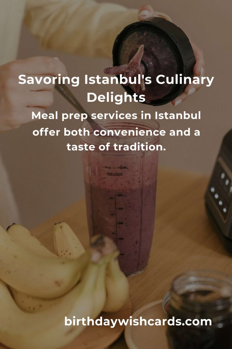 Discovering the Heart of Istanbul through Its Best Meal Prep Services in 2025