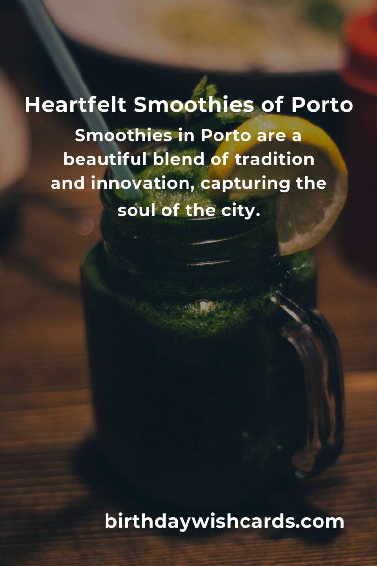 Discovering the Heartfelt Art of Smoothies in Porto: Best Recipes for 2025