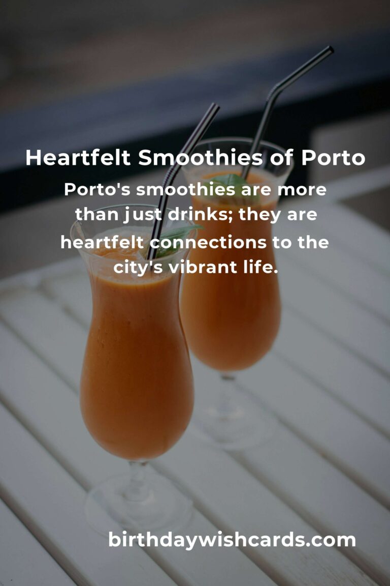Discovering the Heartfelt Art of Smoothies in Porto: Best Recipes for 2025