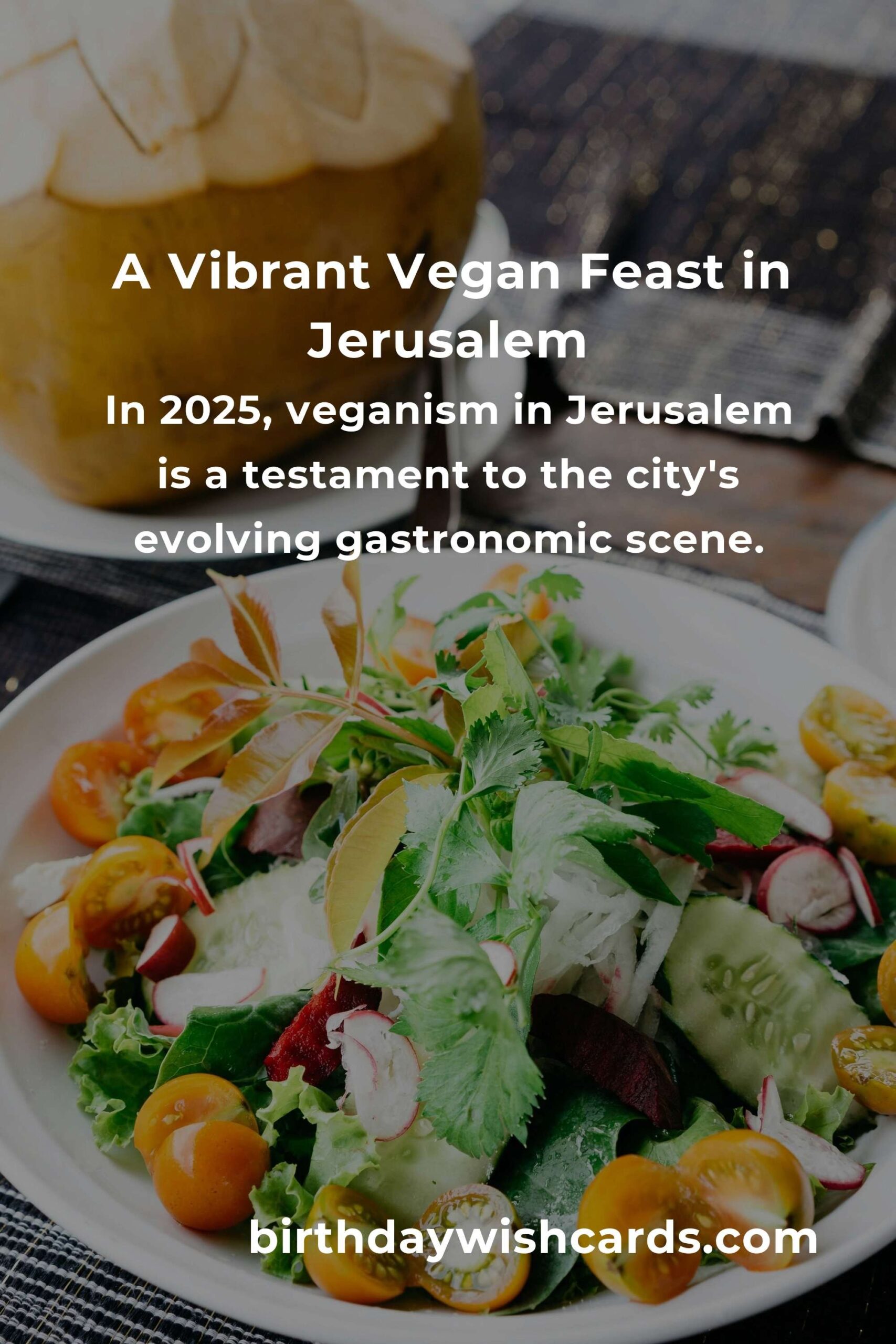 Discovering the Heartfelt Flavors: Best Vegan Meals in Jerusalem for 2025