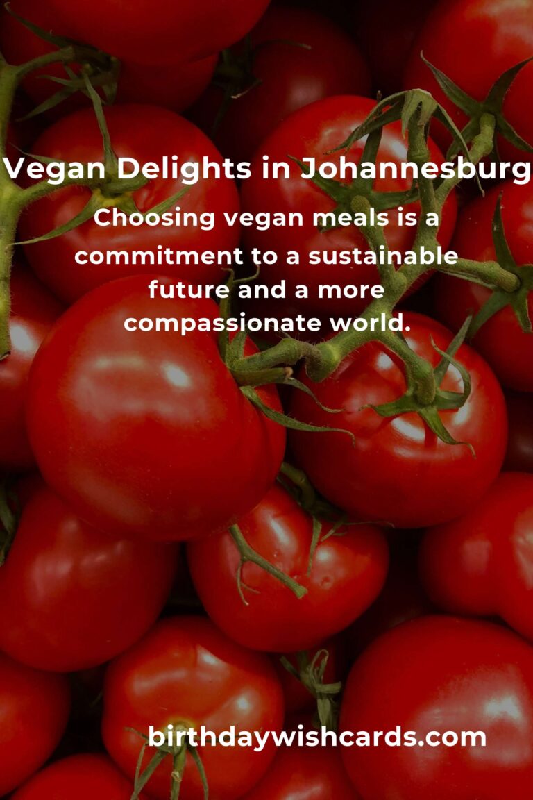Discovering the Heartfelt Flavors of Vegan Meals in Johannesburg for 2025