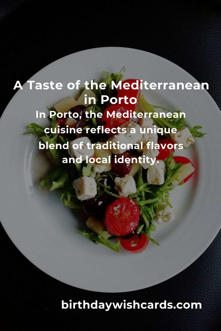 Discovering the Heartfelt Flavors of the Best Mediterranean Diet in Porto for 2025