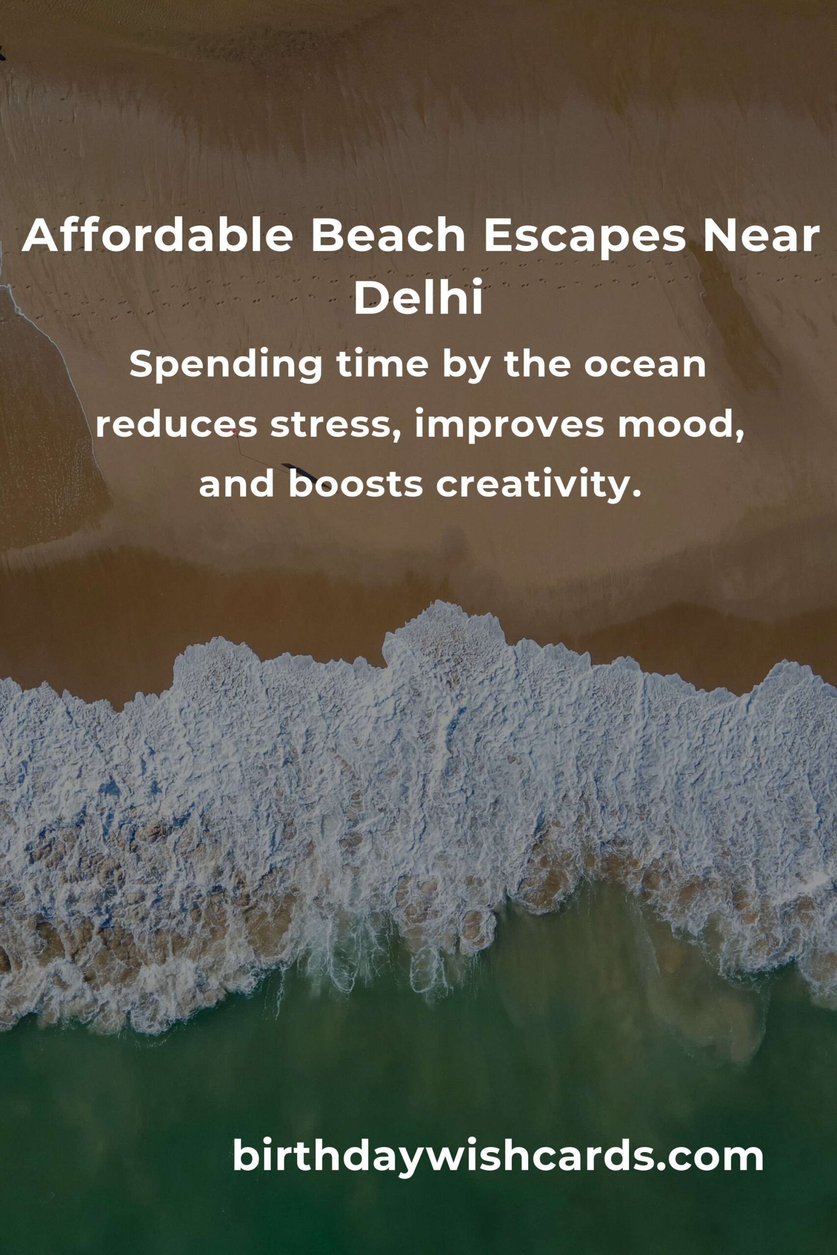 Dreaming of Sand and Surf: Your Heartfelt Guide to Budget Beach Vacations Near Delhi