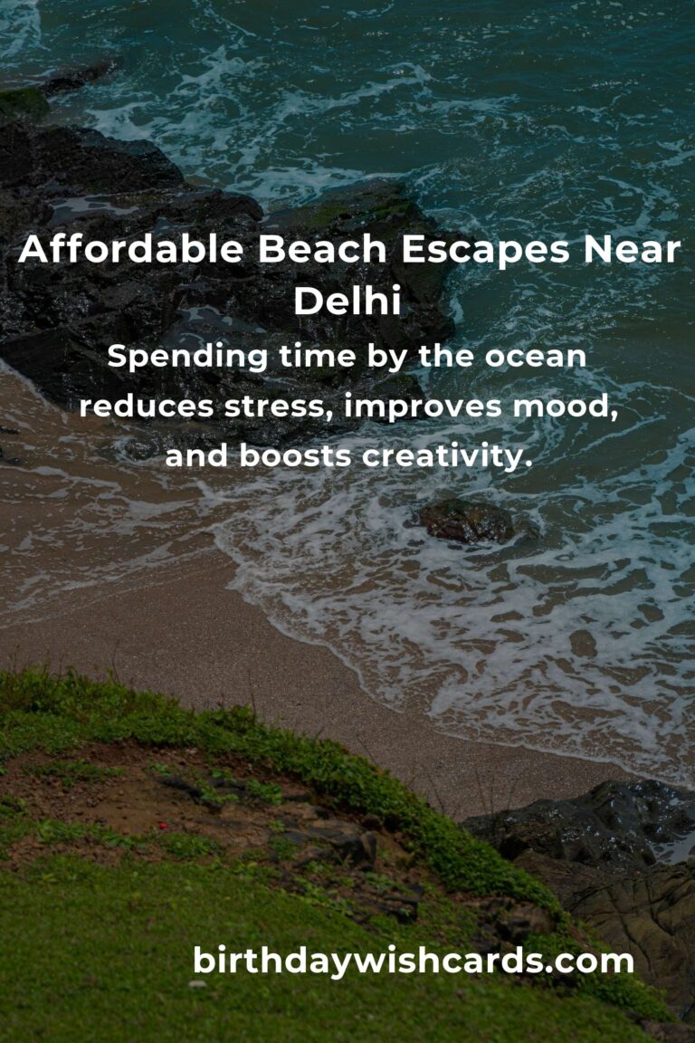 Dreaming of Sand and Surf: Your Heartfelt Guide to Budget Beach Vacations Near Delhi