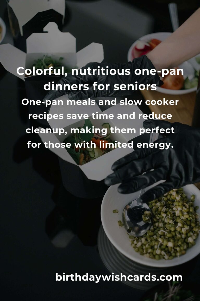 Easy Dinner Ideas for Busy Seniors: Nourishing Meals Without the Fuss